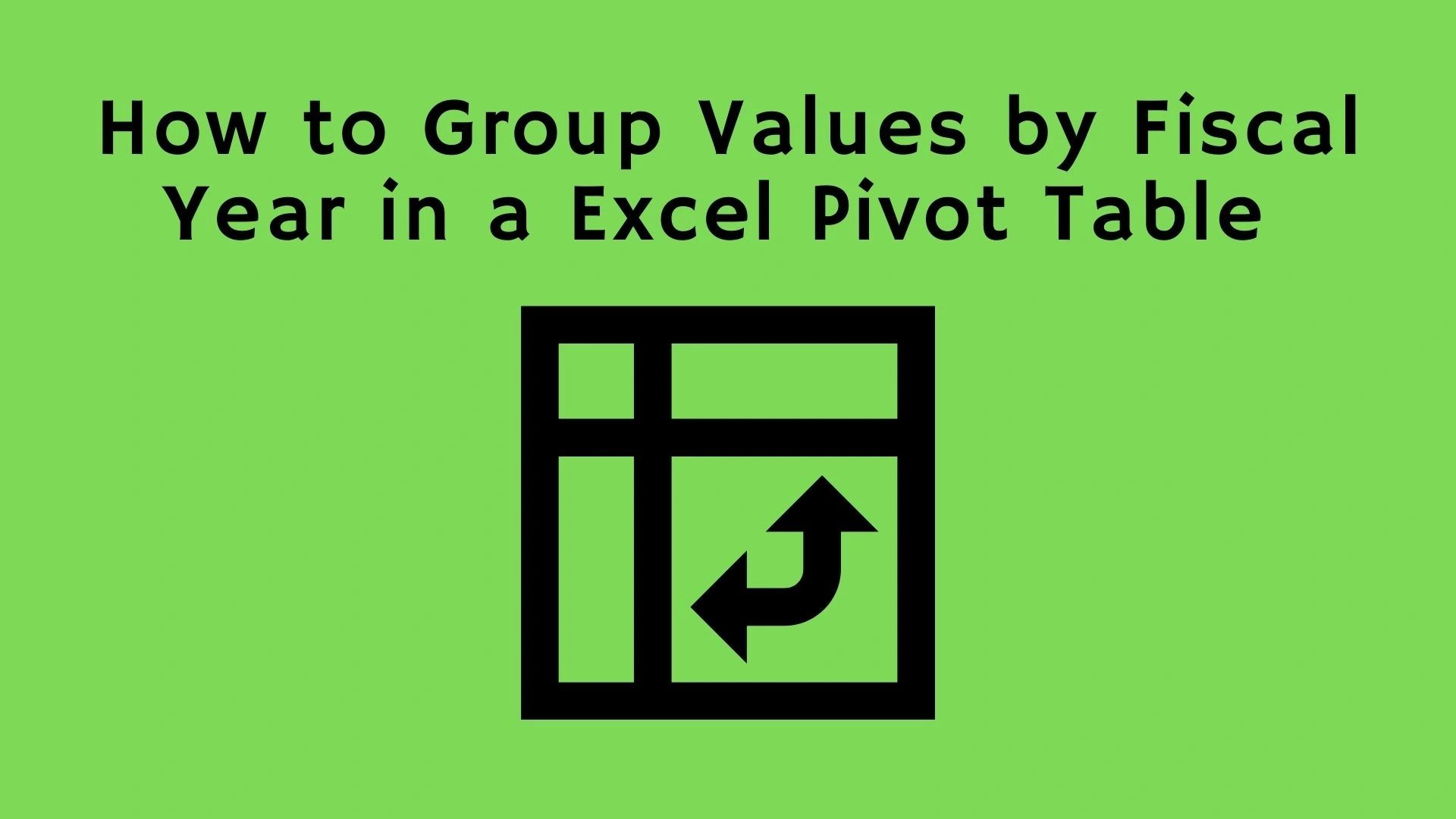 How Do I Group By Week And Month In A Pivot Table